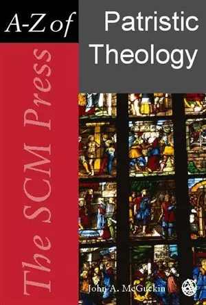 SCM A-Z of Patristic Theology