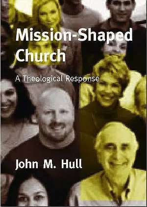 Mission Shaped Church A Theological Response