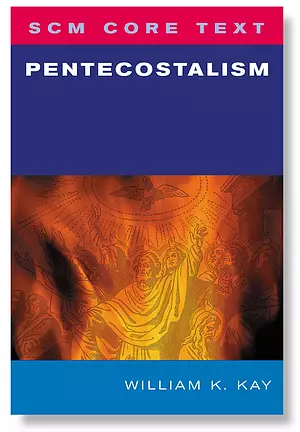 SCM Core Text: Pentecostalism