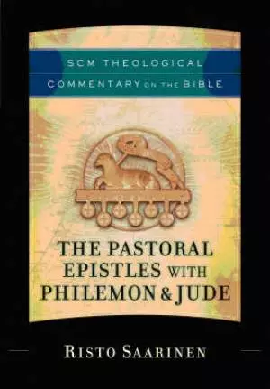 Pastoral Epistles with Philemon and Jude : SCM Theological Commentary