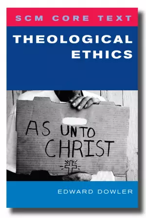 Scm Core Text Theological Ethics
