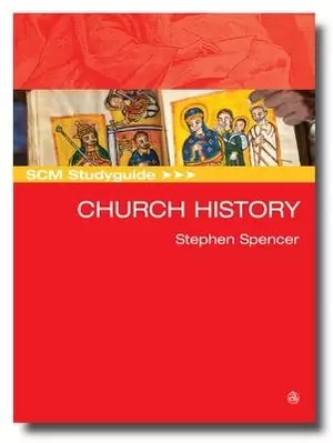 SCM Studyguide: Church History