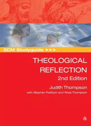 Scm Studyguide: Theological Reflection: 2nd Edition