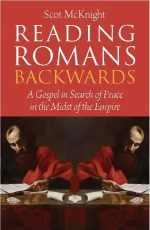 Reading Romans Backwards