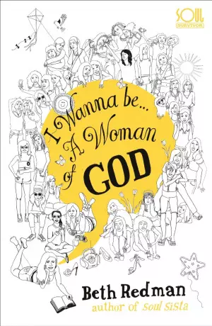 I Wanna Be A Woman of God!