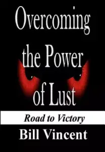 Overcoming The Power Of Lust