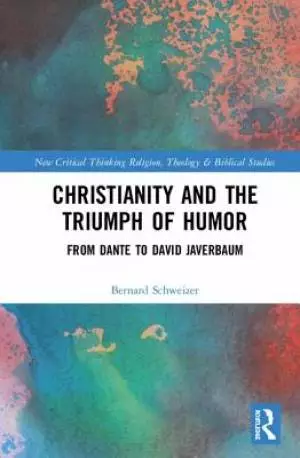 Christianity and the Triumph of Humor: From Dante to David Javerbaum