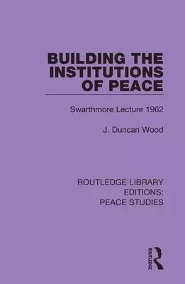 Building The Institutions Of Peace