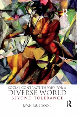 Social Contract Theory for a Diverse World: Beyond Tolerance