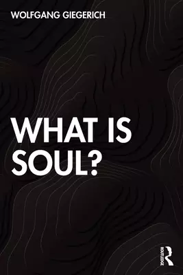 What Is Soul?