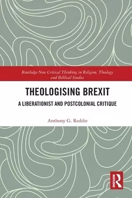 Theologising Brexit: A Liberationist and Postcolonial Critique