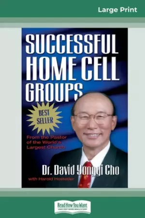 Successful Home Cell Groups (16pt Large Print Edition)