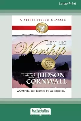Let Us Worship [Standard Large Print 16 Pt Edition]