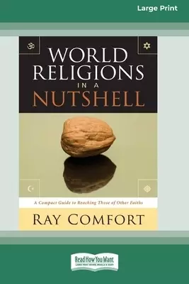 World Religions in a Nutshell [Standard Large Print 16 Pt Edition]