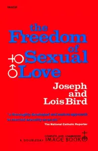 The Freedom of Sexual Love (Complete and Unabridged)
