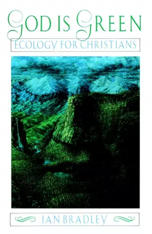 God Is Green: Ecology for Christians