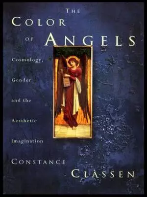 The Colour of Angels: Cosmology, Gender and the Aesthetic Imagination