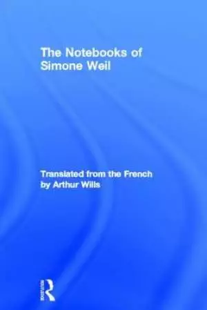 The Notebooks of Simone Weil