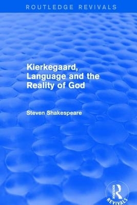 Kierkegaard, Language And The Reality Of God