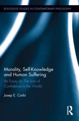 Morality, Self Knowledge, and Human Suffering