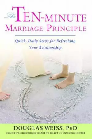 THE TEN MINUTE MARRIAGE PRINCIPAL