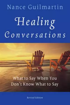 Healing Conversations What To