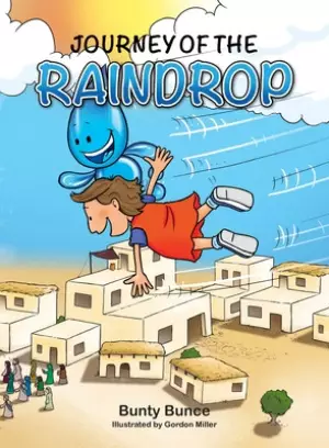 Journey of the Raindrop: A supernatural journey with the Holy Spirit