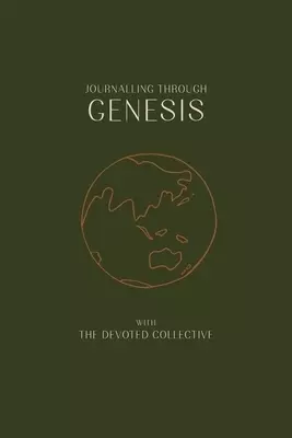 Journalling Through Genesis With The Devoted Collective