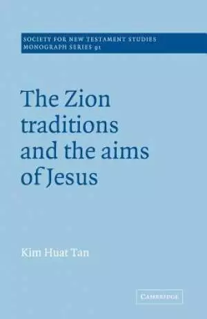 Zion Traditions And The Aims Of Jesus