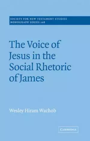 Voice Of Jesus In The Social Rhetoric Of James