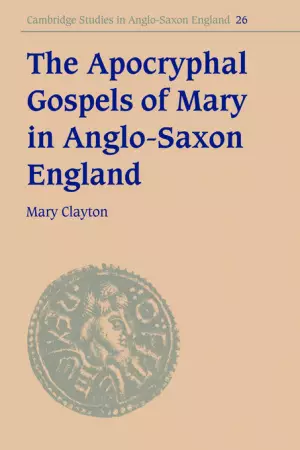 Apocryphal Gospels Of Mary In Anglo-saxon England