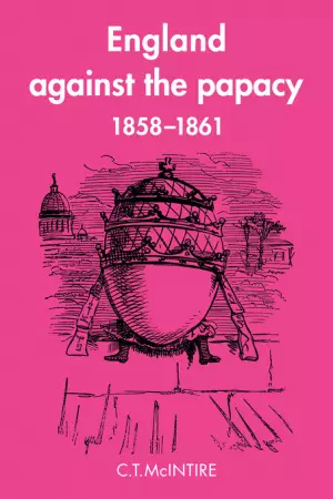 England Against the Papacy 1858-1861