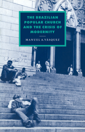 The Brazilian Popular Church and the Crisis of Modernity