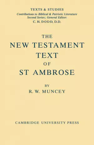 The New Testament Text of Saint Ambrose