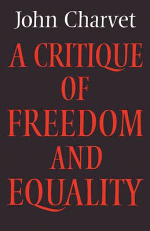 A Critique of Freedom and Equality