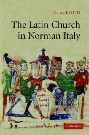 The Latin Church in Norman Italy