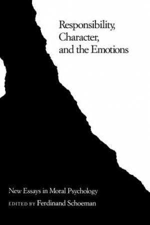 Responsibility, Character, and the Emotions