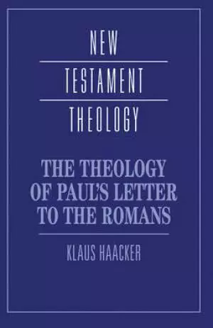 The Theology of Paul's Letter to the Romans