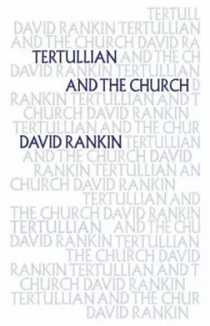 Tertullian And The Church