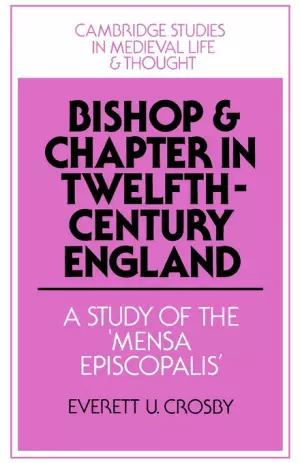 Bishop and Chapter in Twelfth-century England
