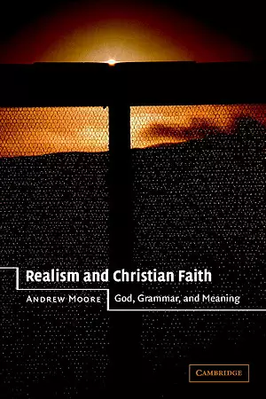 Realism and Christian Faith: God, Grammar and Meaning