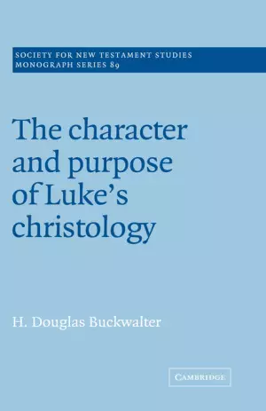 Character And Purpose Of Luke's Christology