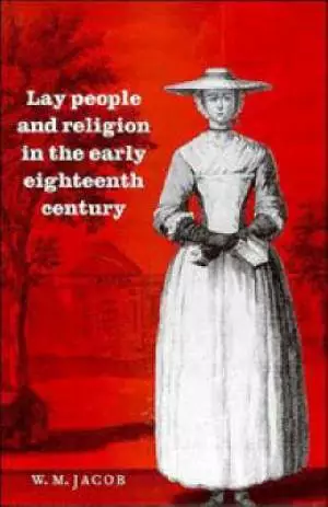 Lay People and Religion in the Early Eighteenth Century
