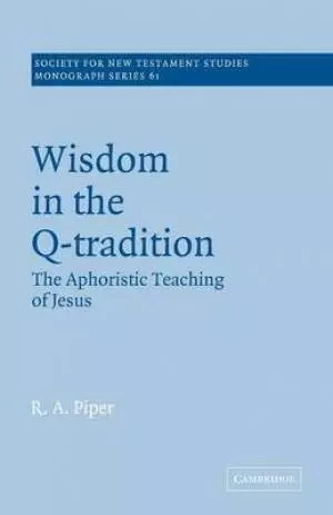 Wisdom In The Q-tradition
