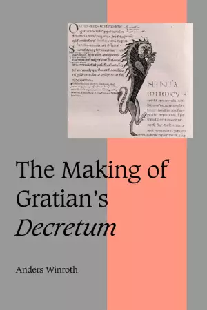 The Making of Gratian's Decretum