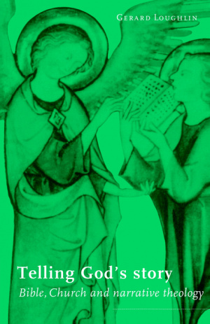Telling God's Story: Bible, Church and Narrative Theology