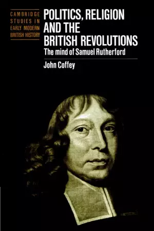 Politics, Religion and the British Revolutions