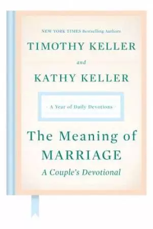 The Meaning of Marriage: A Couple's Devotional: A Year of Daily Devotions