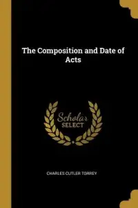 The Composition and Date of Acts