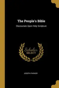 The People's Bible: Discourses Upon Holy Scripture